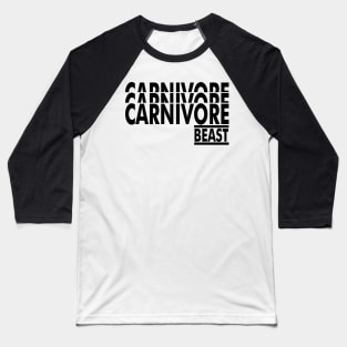 CARNIVORE BEAST Modern Style Original Design Baseball T-Shirt